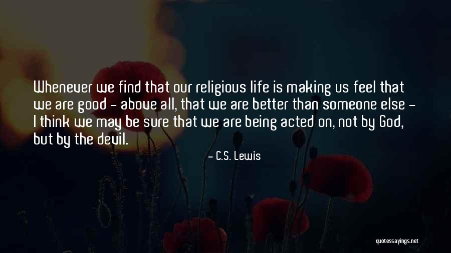 Making Life Better For Others Quotes By C.S. Lewis