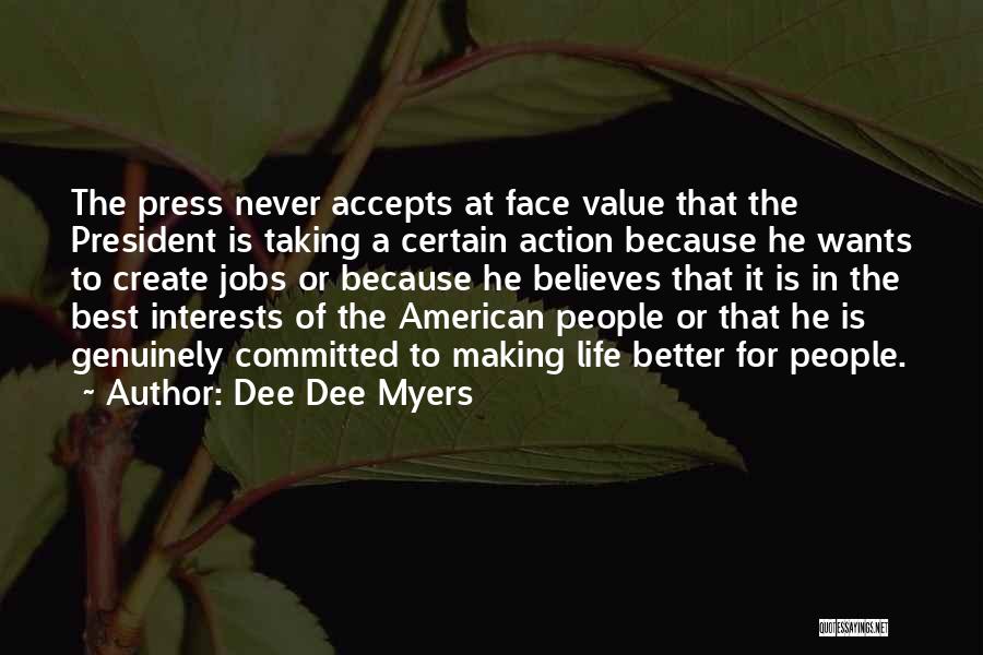 Making Life Better For Others Quotes By Dee Dee Myers