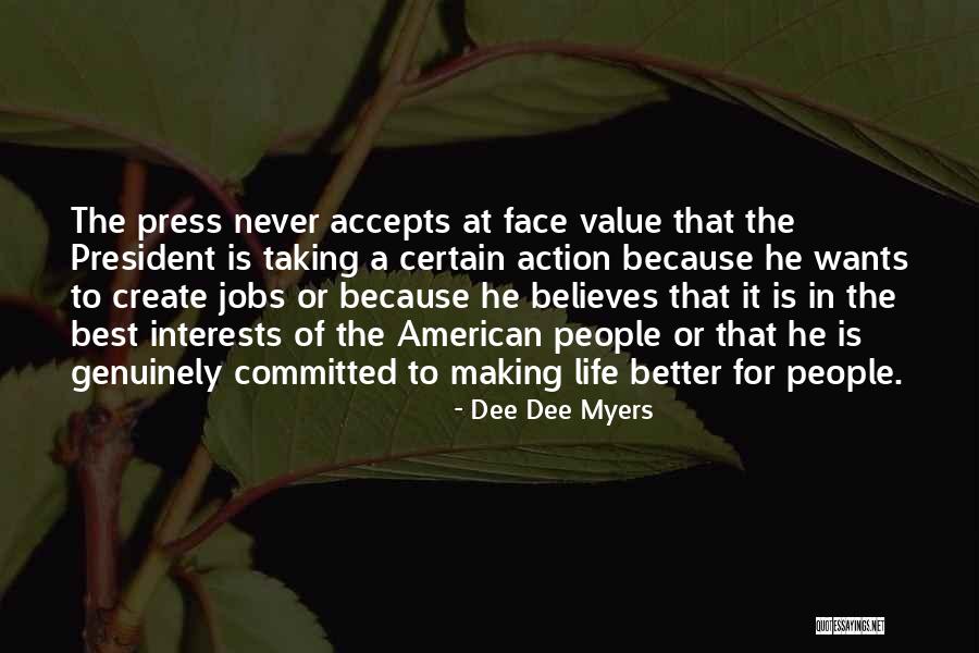 Making Life Better For Others Quotes By Dee Dee Myers