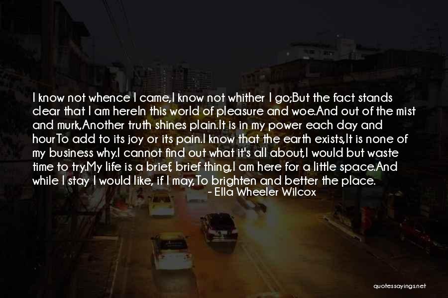 Making Life Better Quotes By Ella Wheeler Wilcox Making Life Better Quotes By Ella Wheeler Wilcox