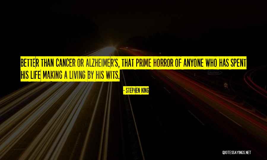 Making Life Better Quotes By Stephen King Making Life Better Quotes By Stephen King