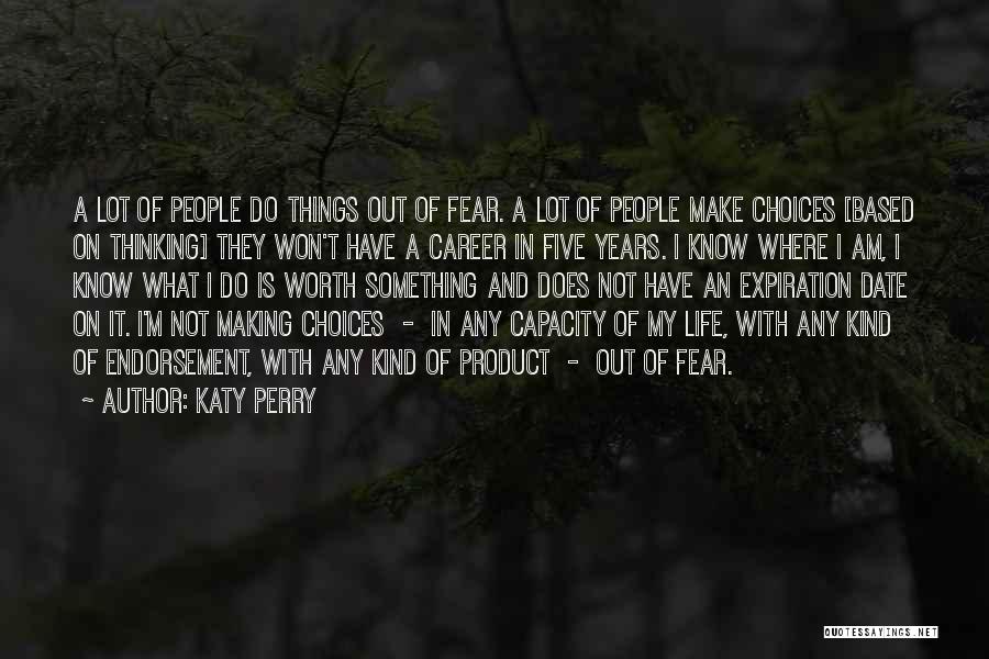 Making Life Choices Quotes By Katy Perry