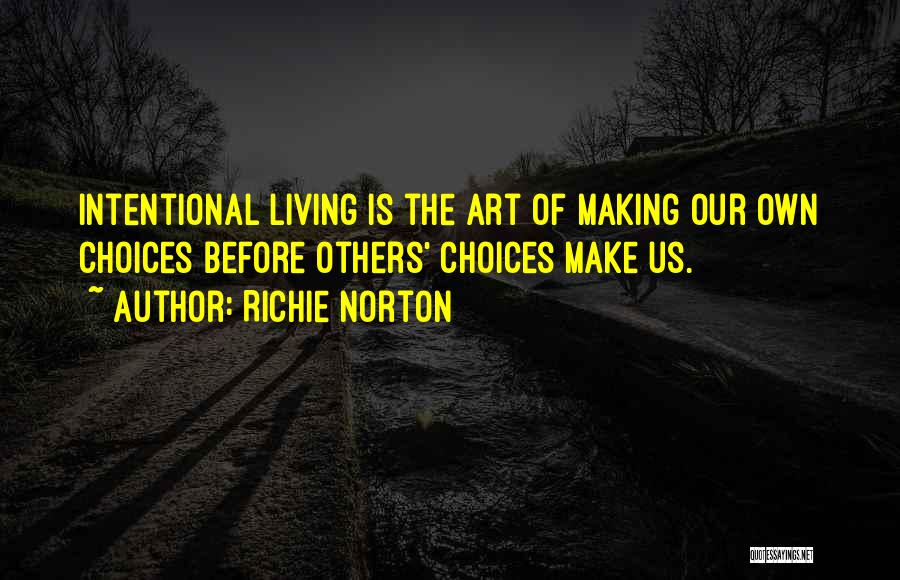 Making Life Choices Quotes By Richie Norton
