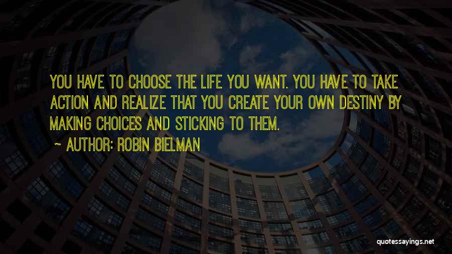 Making Life Choices Quotes By Robin Bielman