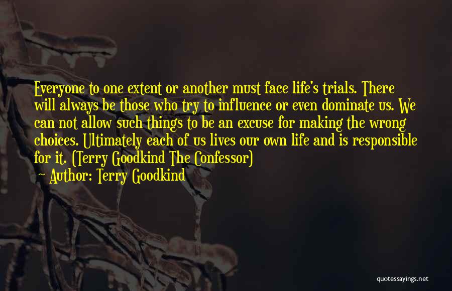 Making Life Choices Quotes By Terry Goodkind