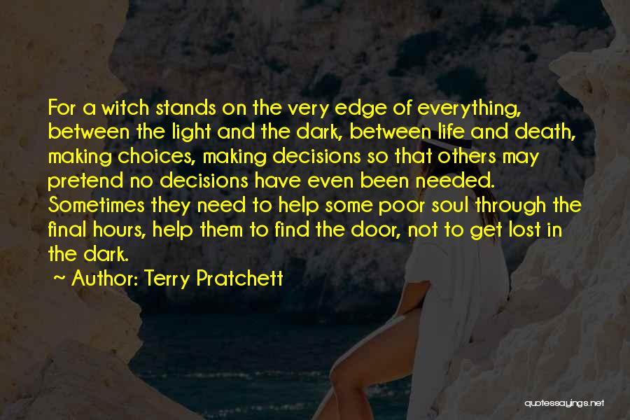 Making Life Choices Quotes By Terry Pratchett