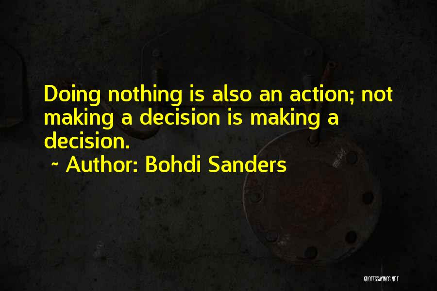 Making Life Decisions Quotes By Bohdi Sanders