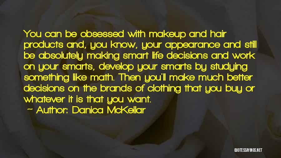 Making Life Decisions Quotes By Danica McKellar