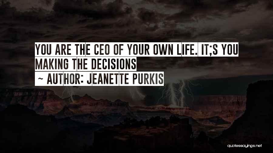 Making Life Decisions Quotes By Jeanette Purkis