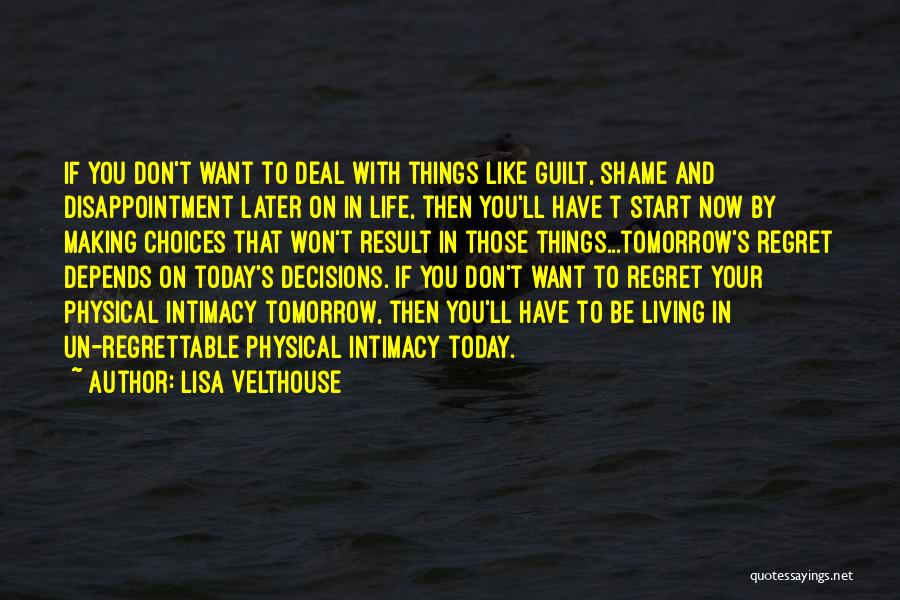 Making Life Decisions Quotes By Lisa Velthouse