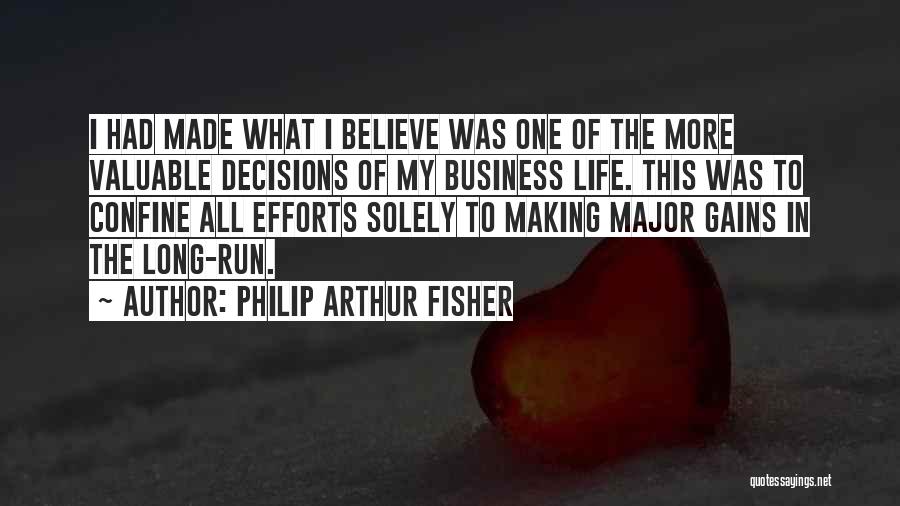 Making Life Decisions Quotes By Philip Arthur Fisher
