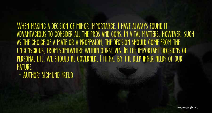 Making Life Decisions Quotes By Sigmund Freud