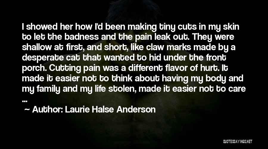 Making Life Easier For Others Quotes By Laurie Halse Anderson