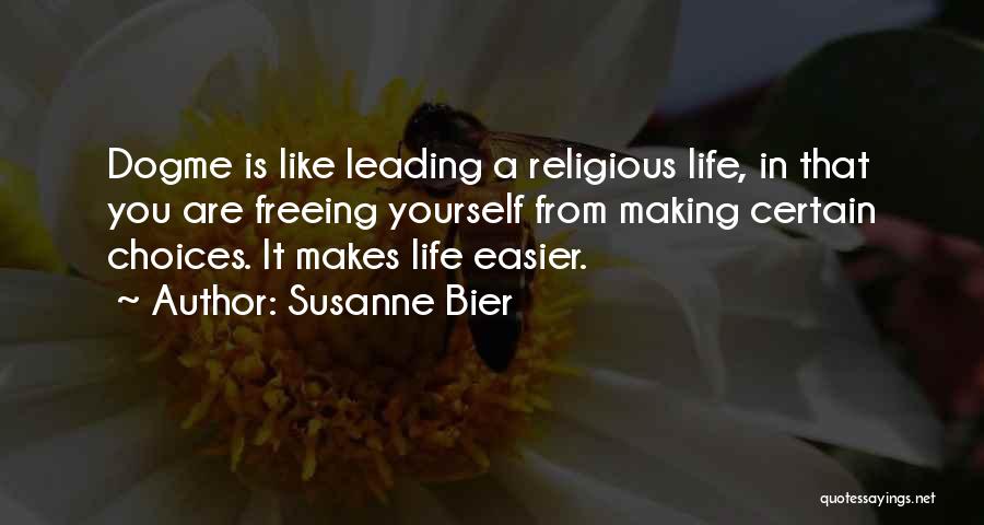 Making Life Easier For Others Quotes By Susanne Bier