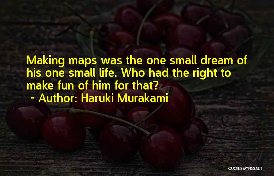 Making Life Fun Quotes By Haruki Murakami