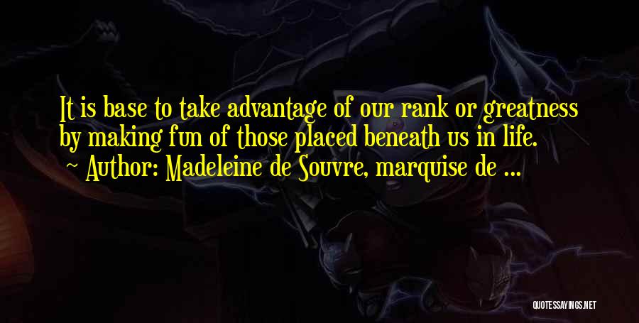 Making Life Fun Quotes By Madeleine De Souvre, Marquise De ...