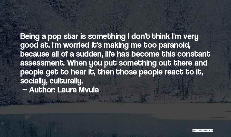 Making Life Good Quotes By Laura Mvula