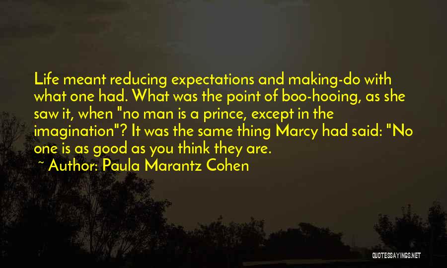 Making Life Good Quotes By Paula Marantz Cohen