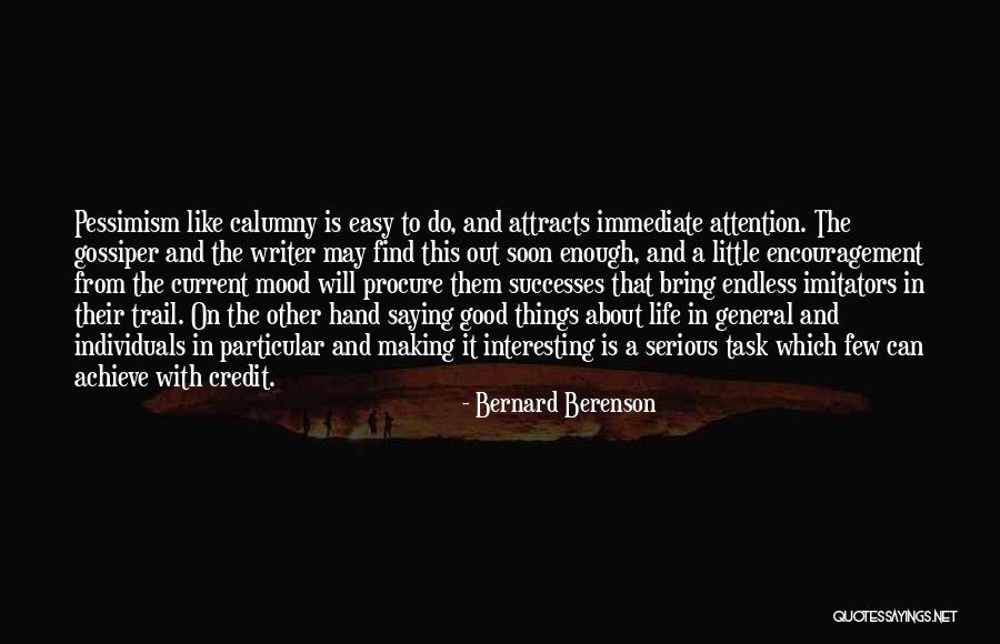 Making Life Interesting Quotes By Bernard Berenson Making Life Interesting Quotes By Bernard Berenson