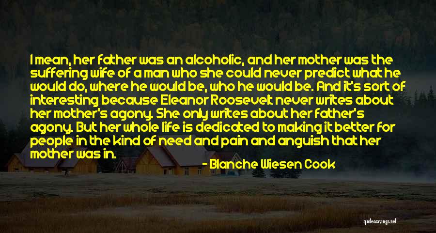 Making Life Interesting Quotes By Blanche Wiesen Cook Making Life Interesting Quotes By Blanche Wiesen Cook