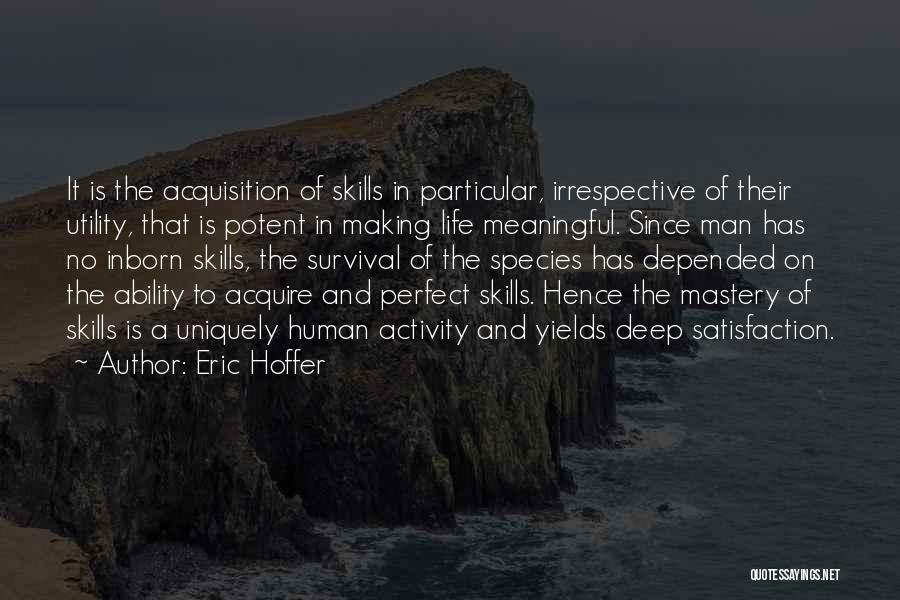 Making Life Meaningful Quotes By Eric Hoffer