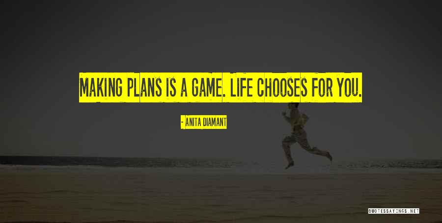 Making Life Plans Quotes By Anita Diamant Making Life Plans Quotes By Anita Diamant
