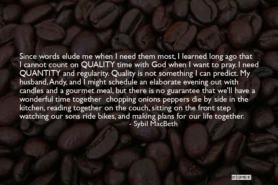 Making Life Plans Quotes By Sybil MacBeth Making Life Plans Quotes By Sybil MacBeth