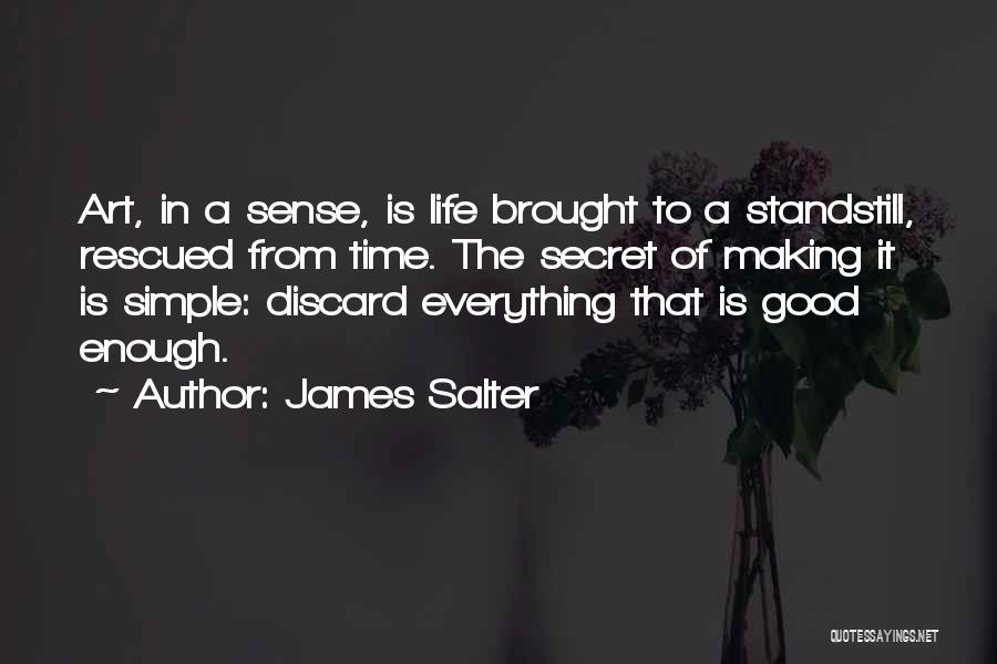 Making Life Simple Quotes By James Salter