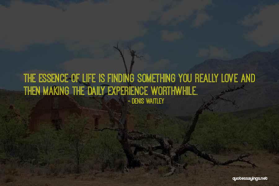 Making Life Worthwhile Quotes By Denis Waitley Making Life Worthwhile Quotes By Denis Waitley