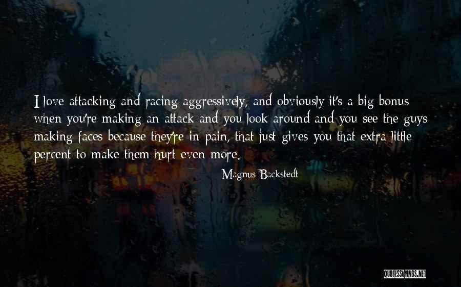 Making Love Faces Quotes By Magnus Backstedt Making Love Faces Quotes By Magnus Backstedt