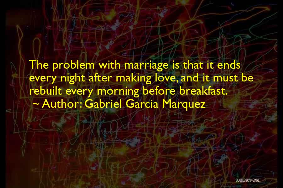 Making Love In The Morning Quotes By Gabriel Garcia Marquez