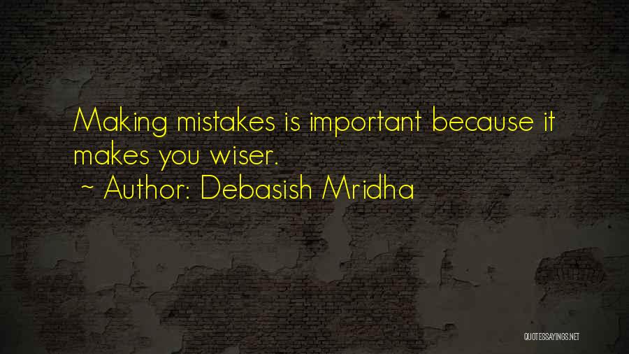 Making Love Mistakes Quotes By Debasish Mridha