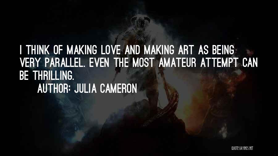 Making Love Quotes By Julia Cameron