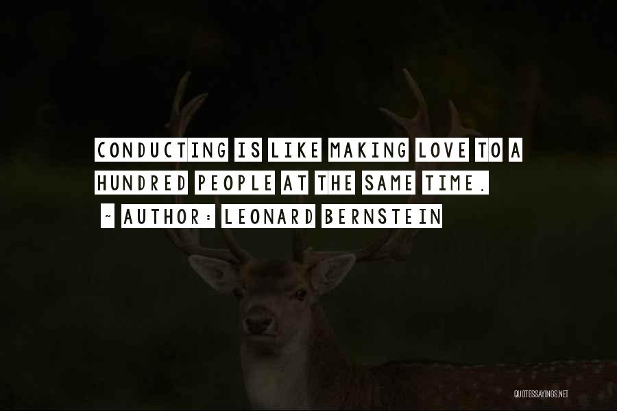 Making Love Quotes By Leonard Bernstein