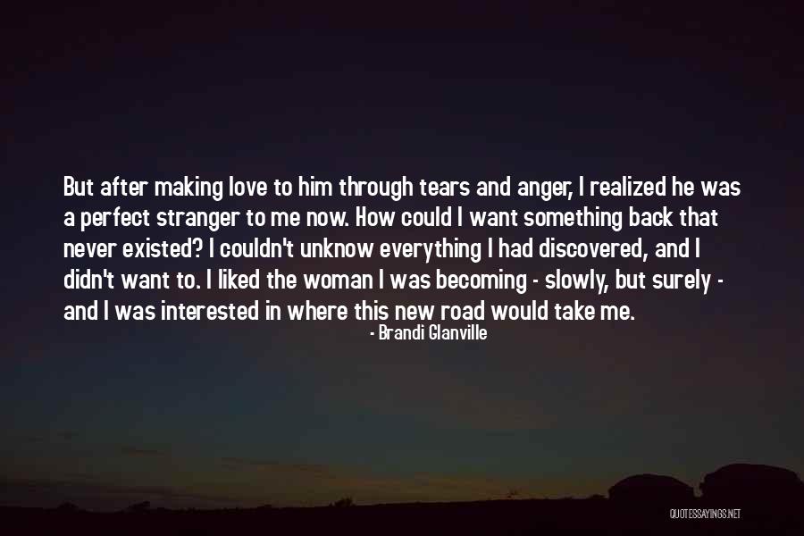 Making Love To A Woman Quotes By Brandi Glanville Making Love To A Woman Quotes By Brandi Glanville