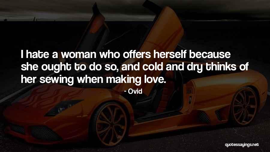 Making Love To A Woman Quotes By Ovid Making Love To A Woman Quotes By Ovid