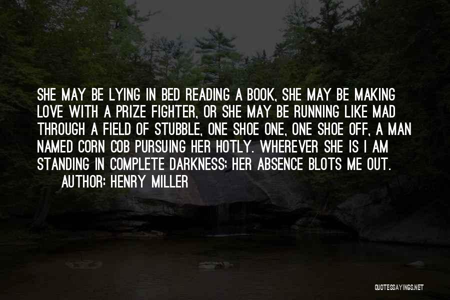 Making Love To My Bed Quotes By Henry Miller