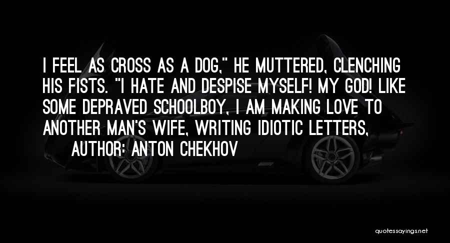 Making Love To Your Wife Quotes By Anton Chekhov