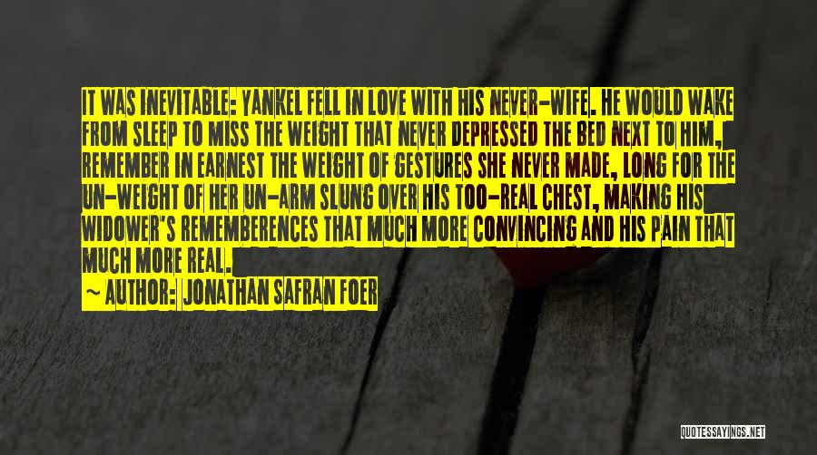 Making Love To Your Wife Quotes By Jonathan Safran Foer