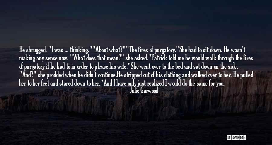 Making Love To Your Wife Quotes By Julie Garwood Making Love To Your Wife Quotes By Julie Garwood