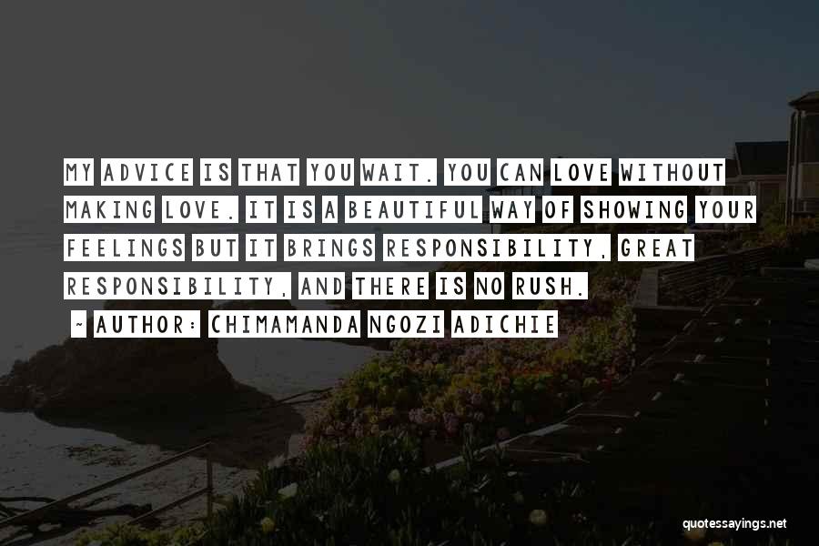 Making Love Wait Quotes By Chimamanda Ngozi Adichie