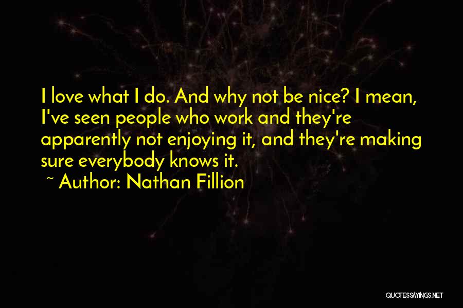 Making Love Work Quotes By Nathan Fillion