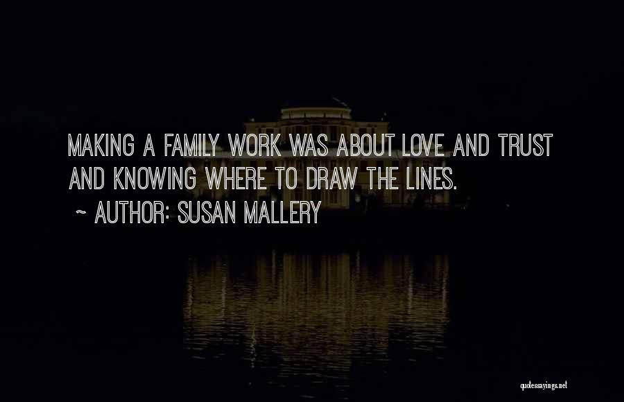 Making Love Work Quotes By Susan Mallery