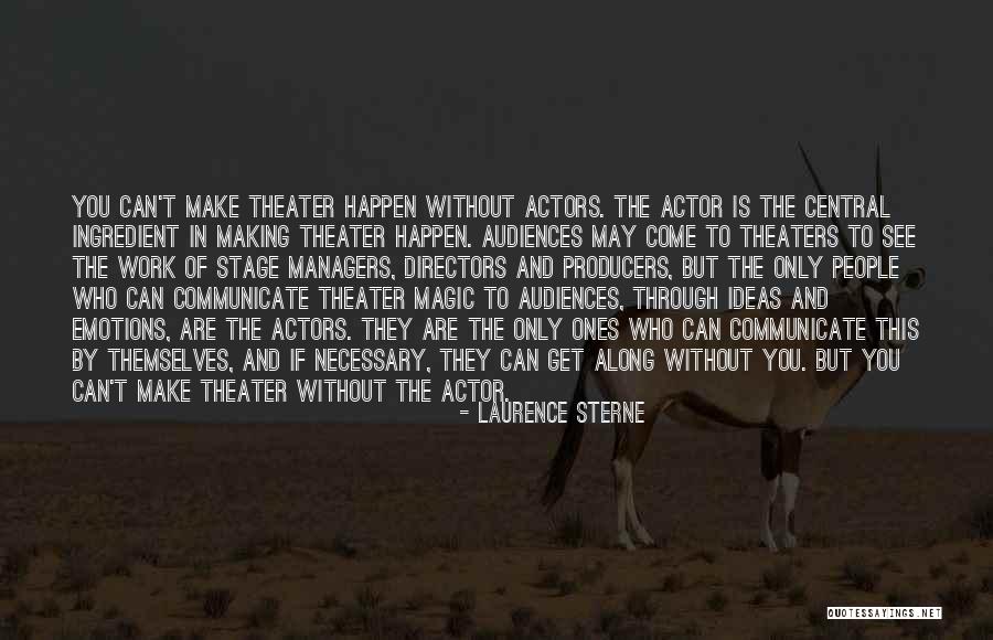 Making Magic Happen Quotes By Laurence Sterne Making Magic Happen Quotes By Laurence Sterne