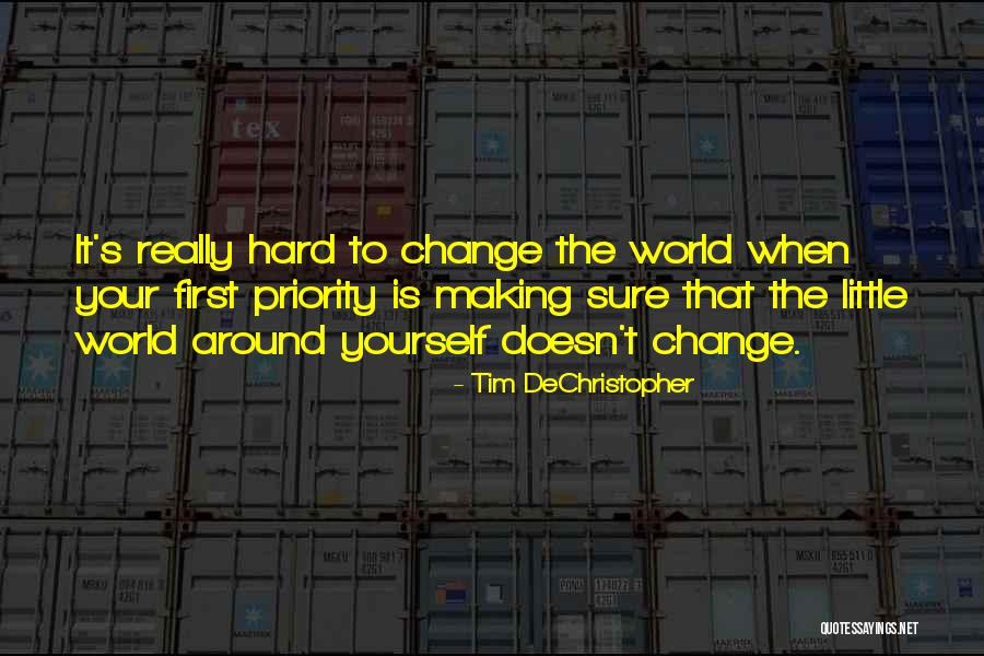 Making Me A Priority Quotes By Tim DeChristopher Making Me A Priority Quotes By Tim DeChristopher