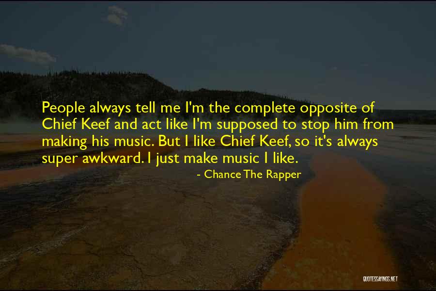 Making Me Complete Quotes By Chance The Rapper Making Me Complete Quotes By Chance The Rapper