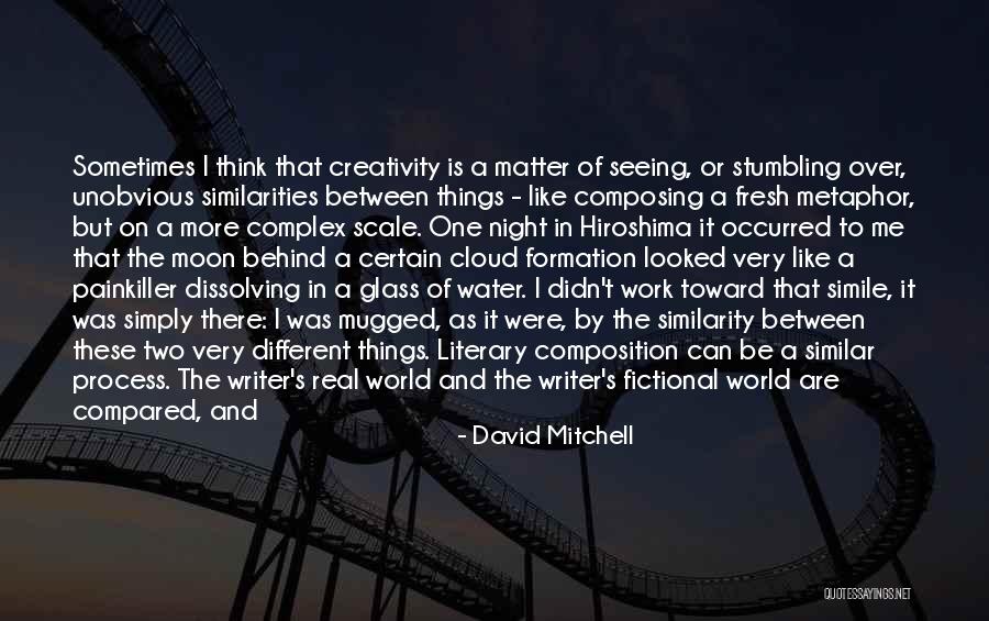 Making Me Complete Quotes By David Mitchell Making Me Complete Quotes By David Mitchell