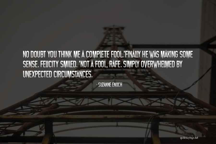 Making Me Complete Quotes By Suzanne Enoch Making Me Complete Quotes By Suzanne Enoch