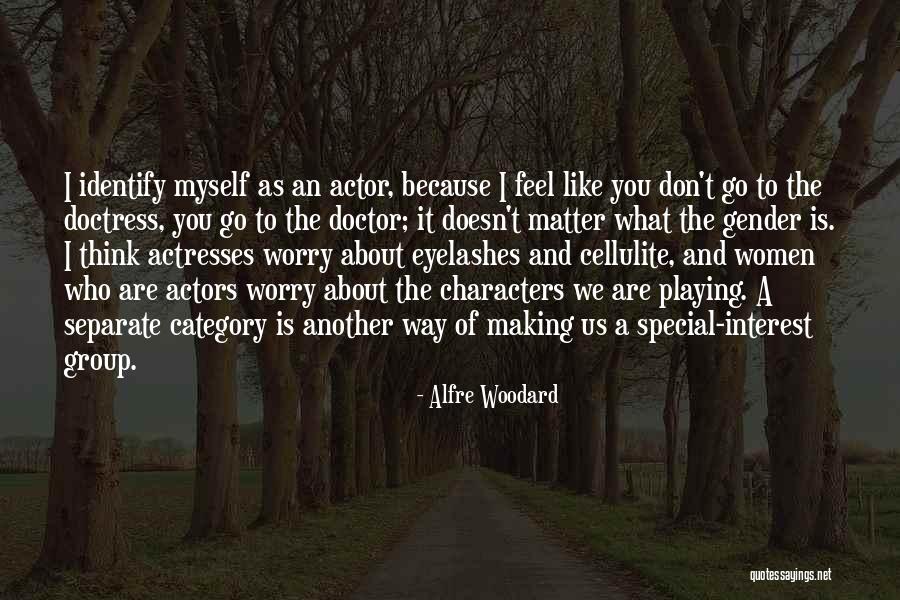 Making Me Feel Special Quotes By Alfre Woodard Making Me Feel Special Quotes By Alfre Woodard