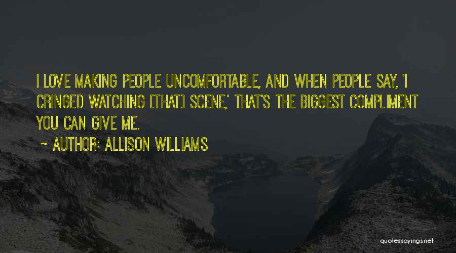 Making Me Love You Quotes By Allison Williams